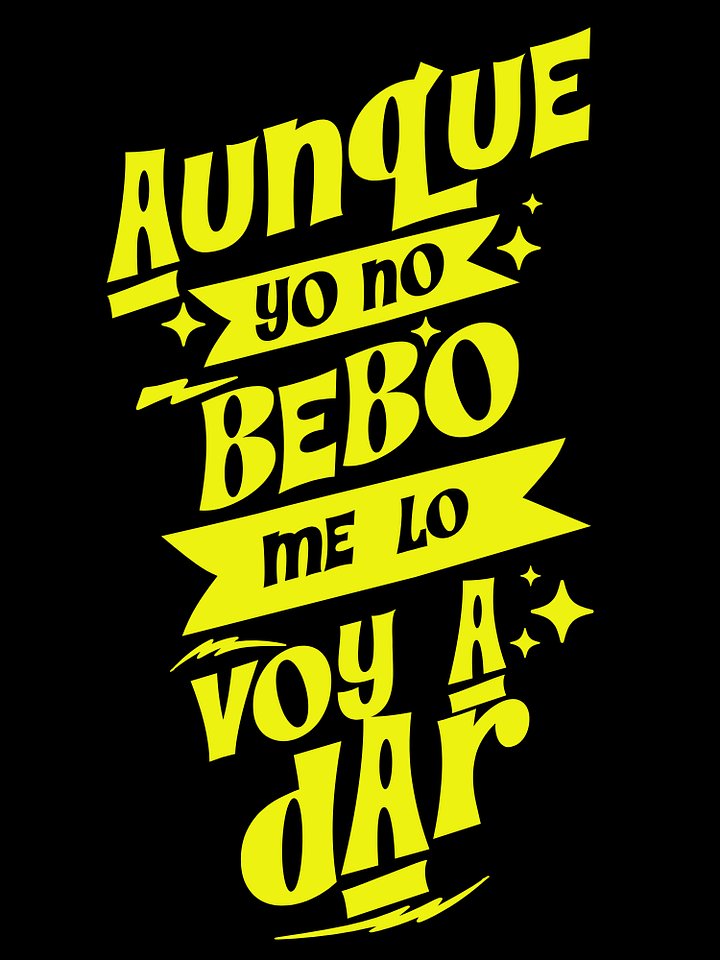 Aunque Yo No Bebo, Me Lo Voy a Dar Camiseta Unisex product image (1)