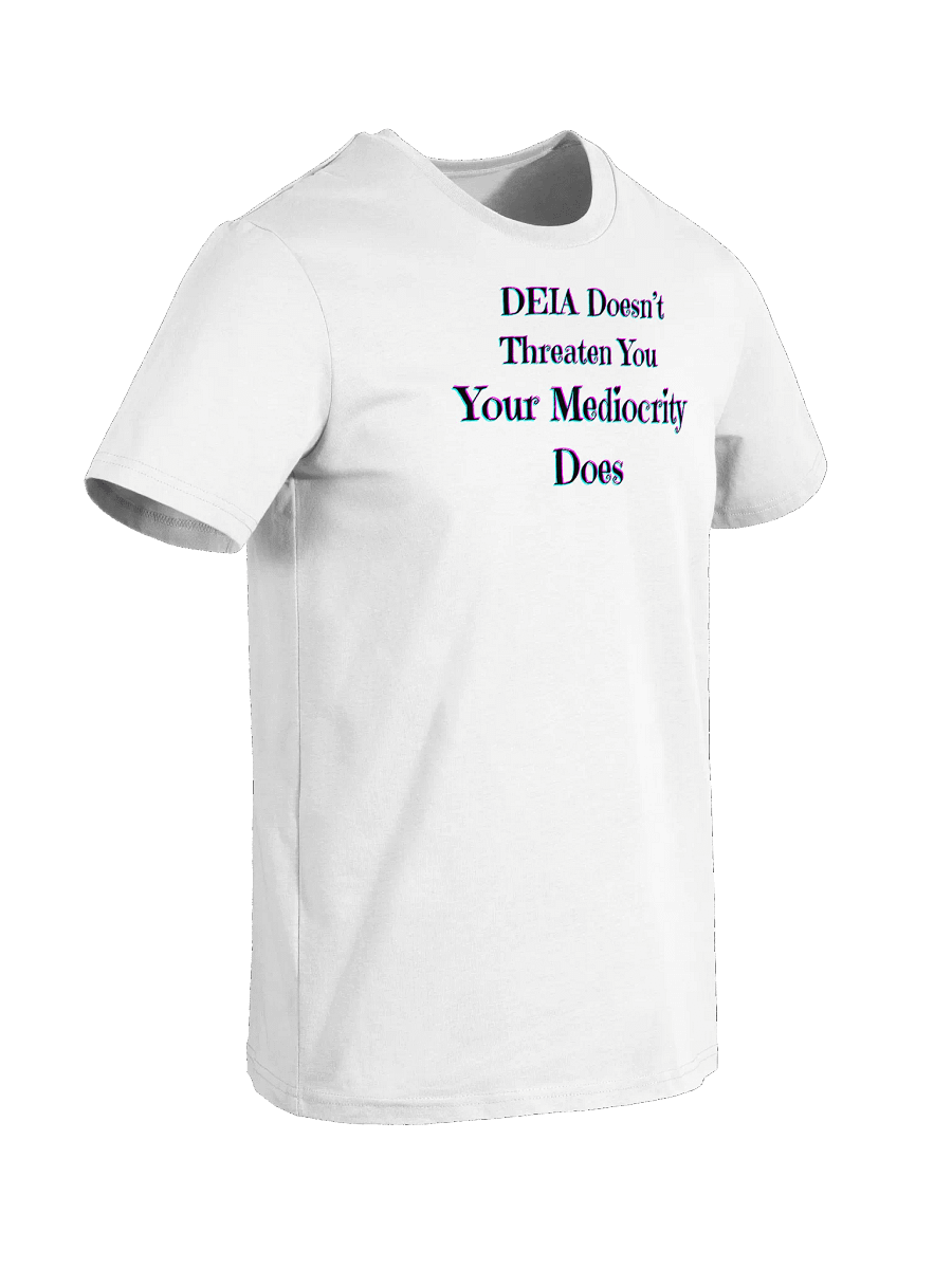 Hands Off DEIA, Mediocrity (words only), White Tee product image (3)