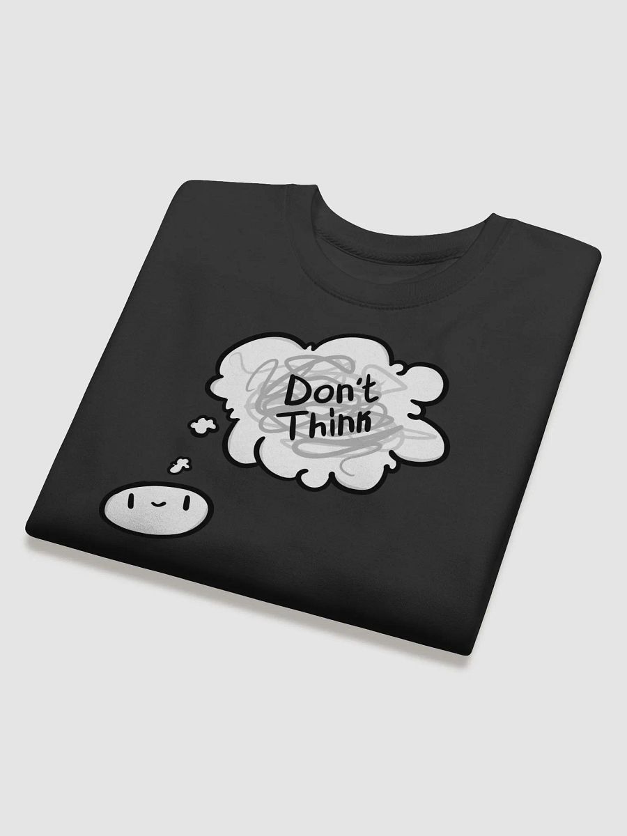 Don't Think Sweatshirt product image (4)