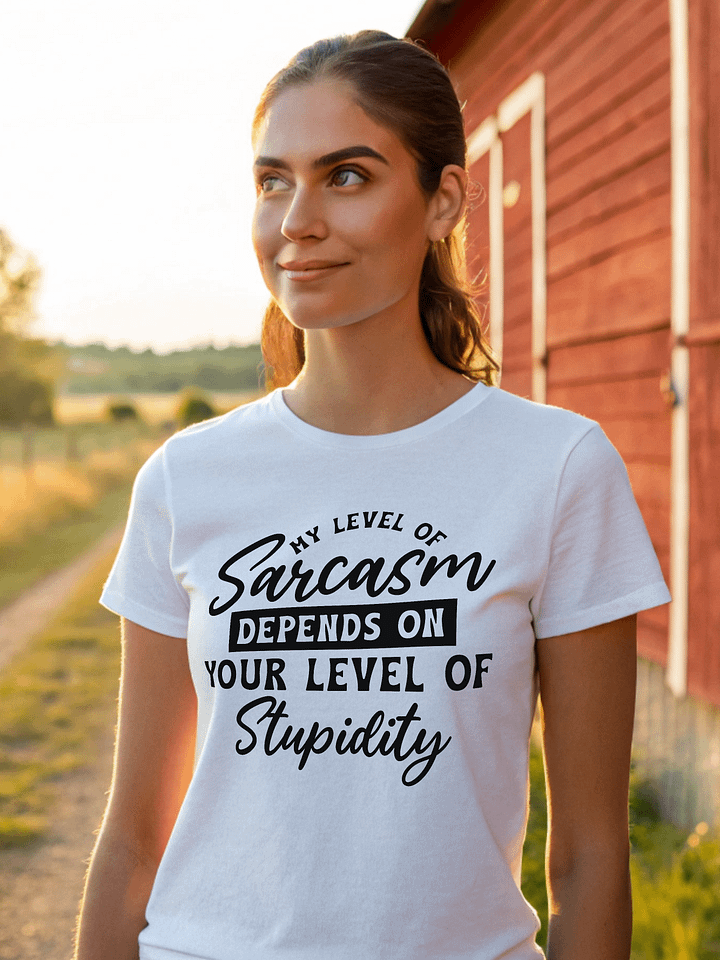 My Level Of Sarcasm Depends On Your Women White T-Shirt product image (1)