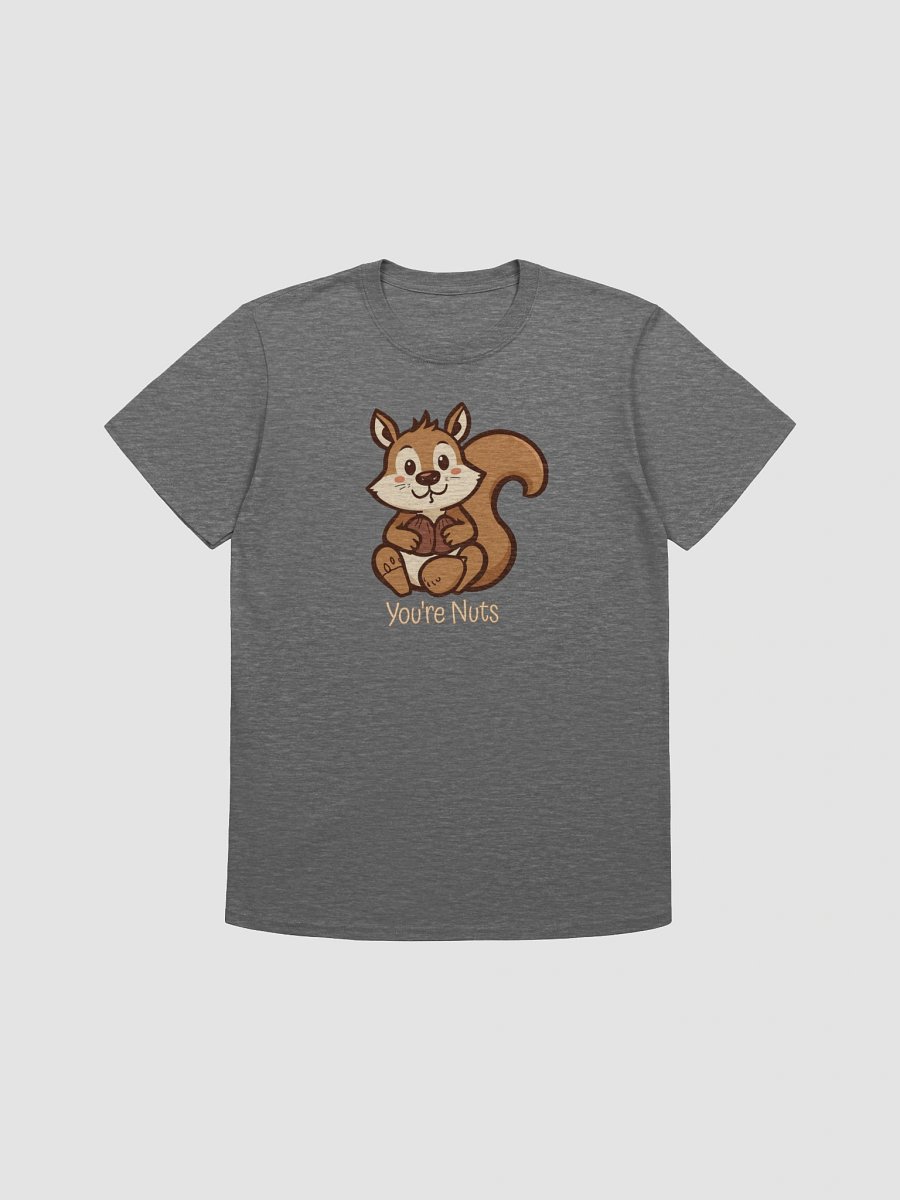 You're Nuts Funny T-Shirt product image (3)