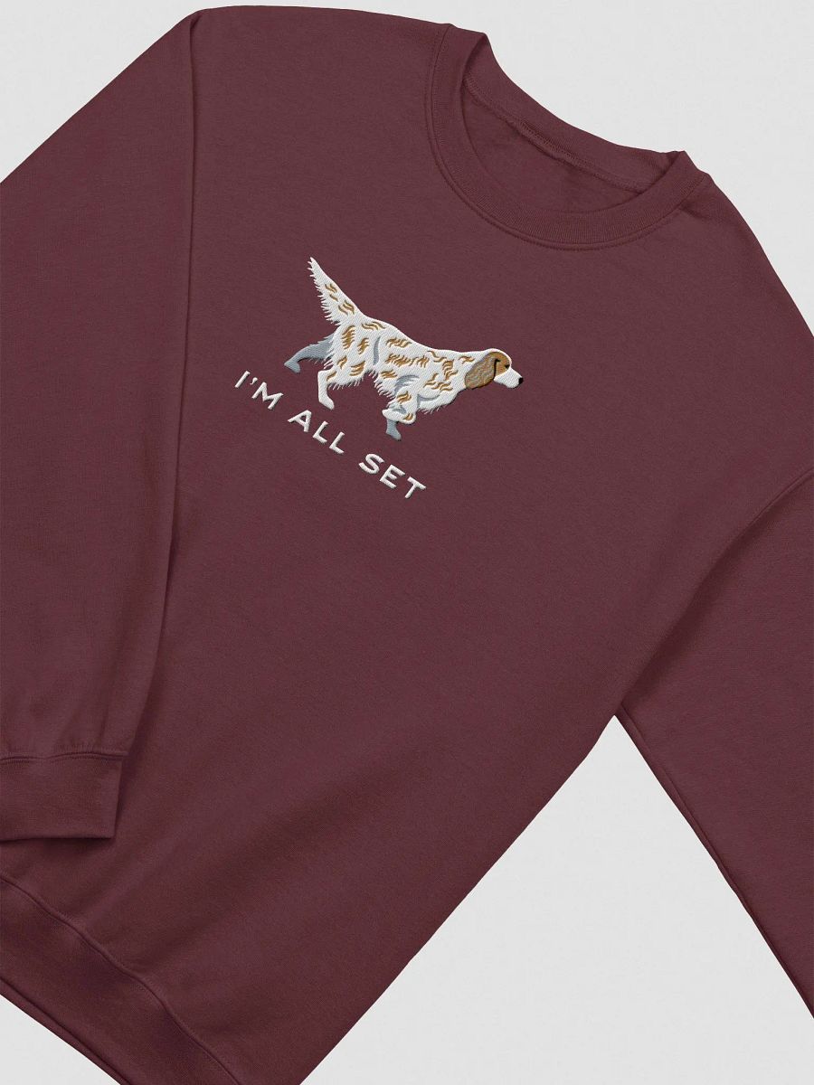 I'm All Set Sweatshirt (Embroidered) of an English Setter(Orange) product image (6)