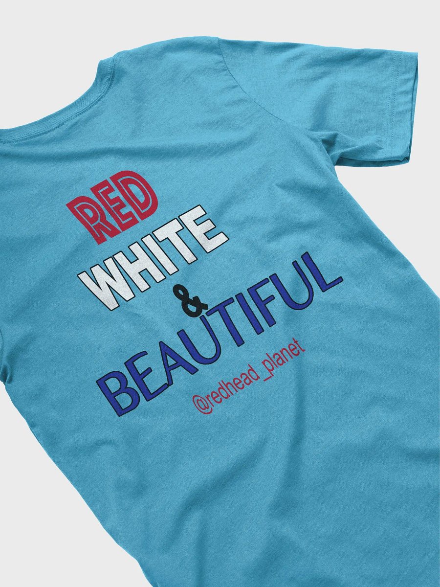 RED WHITE & BEAUTIFUL T-shirt design 3 product image (3)