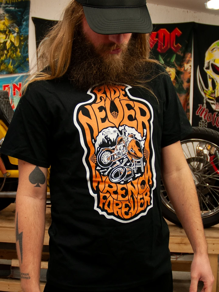 Ride Never, Wrench Forever T-shirt product image (1)
