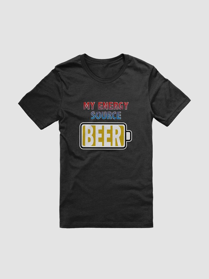 Beer is My Energy Source T-Shirt product image (1)