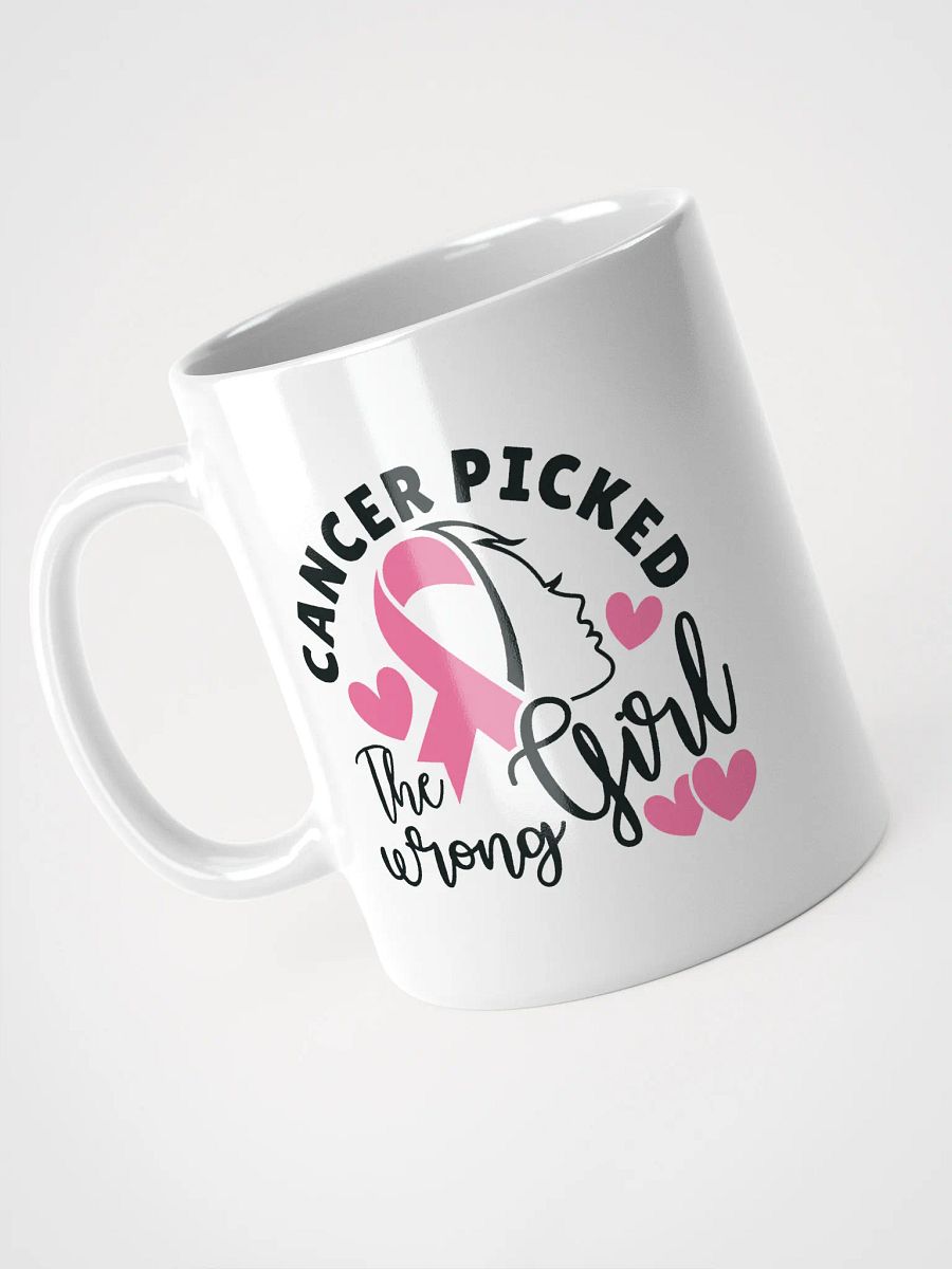 Cancer Picked the Wrong Girl Mug product image (8)