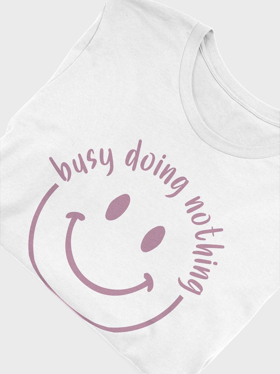 Sarcastic shirt for women, busy doing nothing funny smiley sarcasm woman T-shirt product image (55)