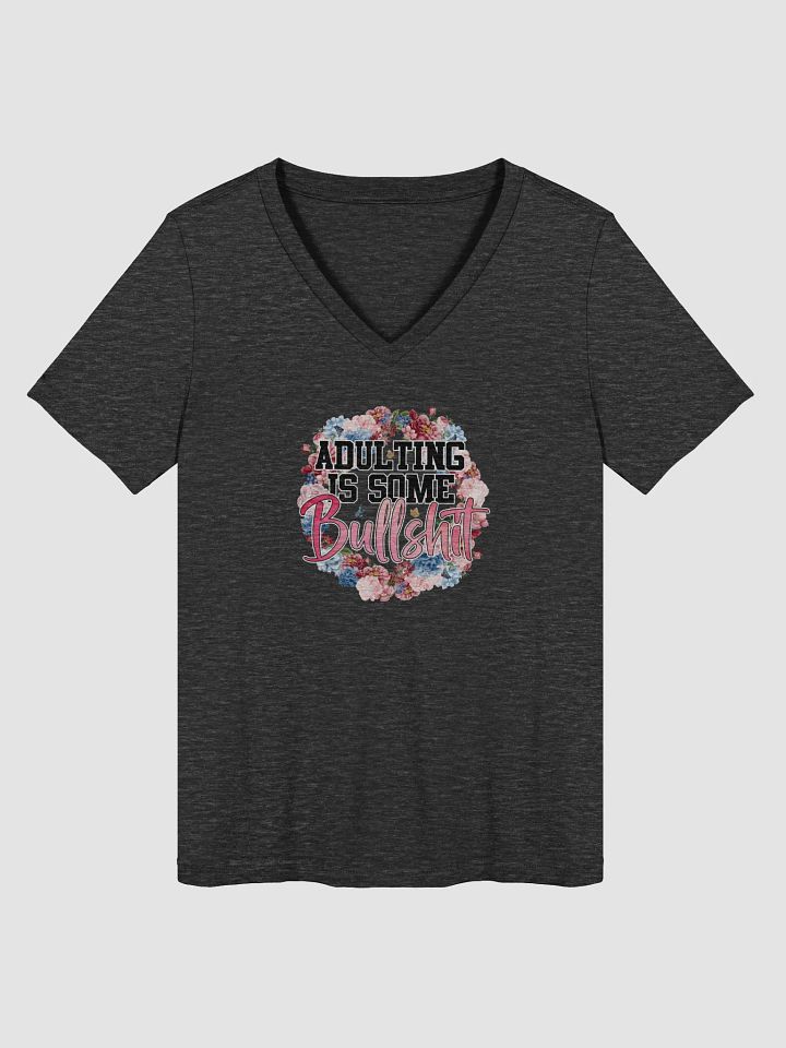 Bullshit Adulting Floral V-Neck Tee product image (1)