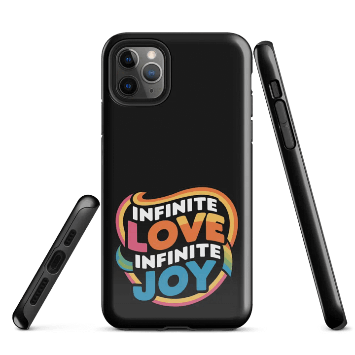 Infinite Love Infinite Joy Tough Case for Iphone (Black) product image (1)