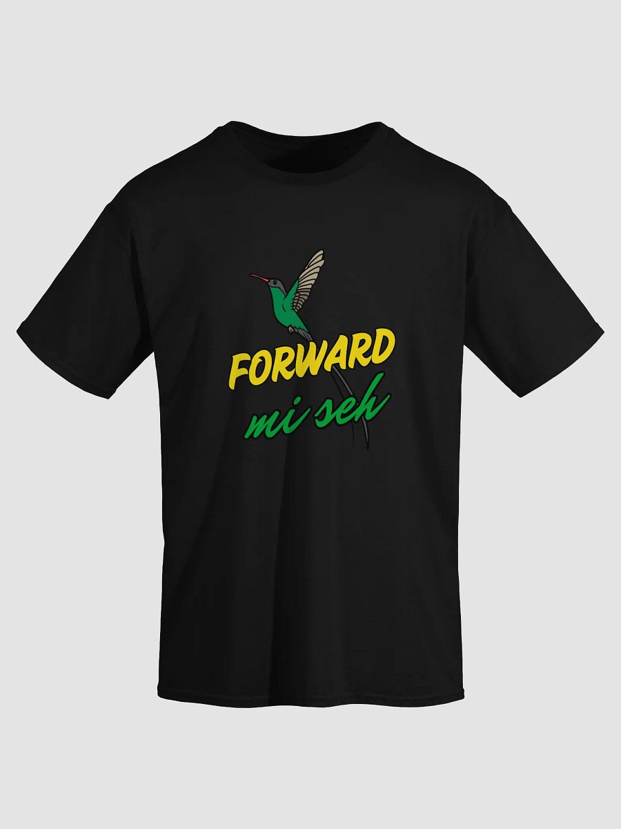 Forward Mi Seh Tee – Bold Jamaican Motivation product image (1)