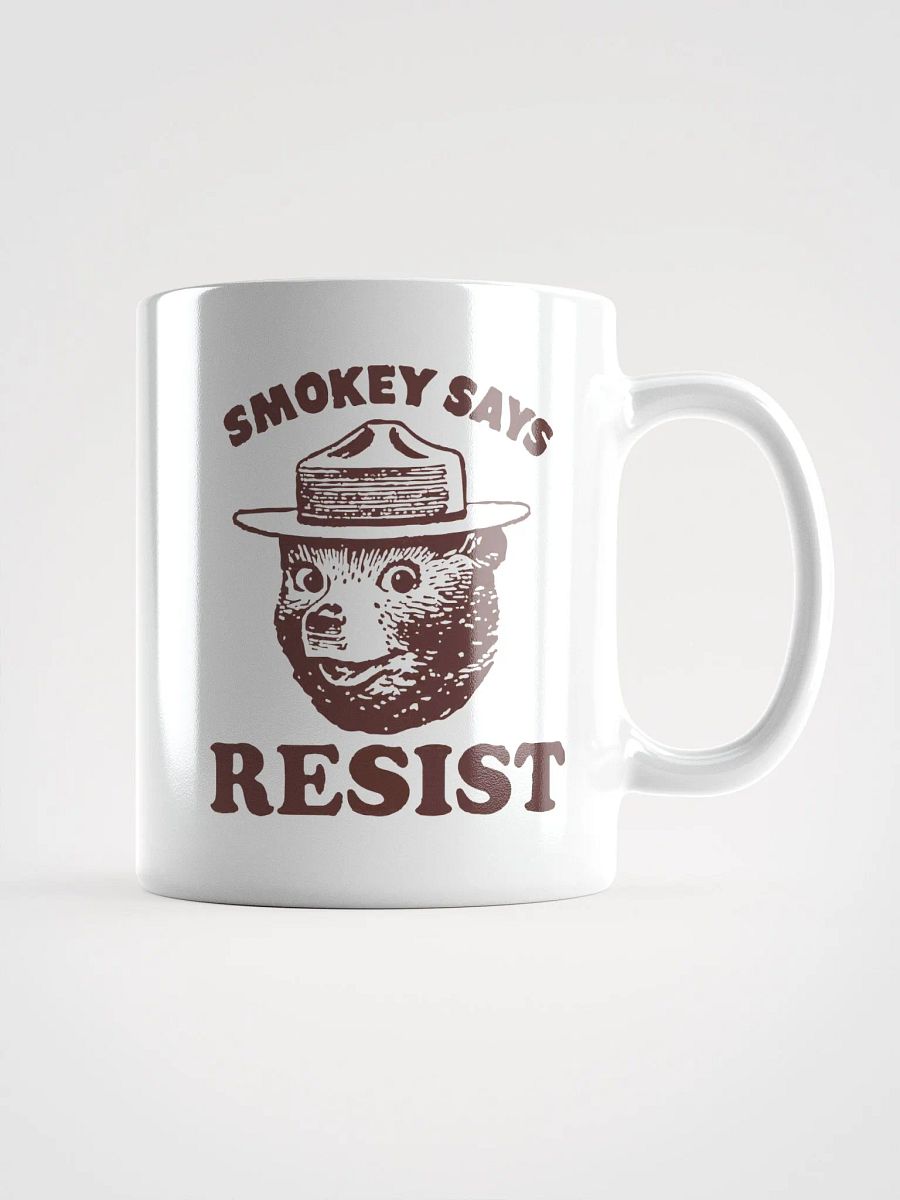 Smokey Says RESIST! Coffee Tea Mug Cup 3 SIZES! White Glossy Ceramic Cafe Outdoors product image (1)