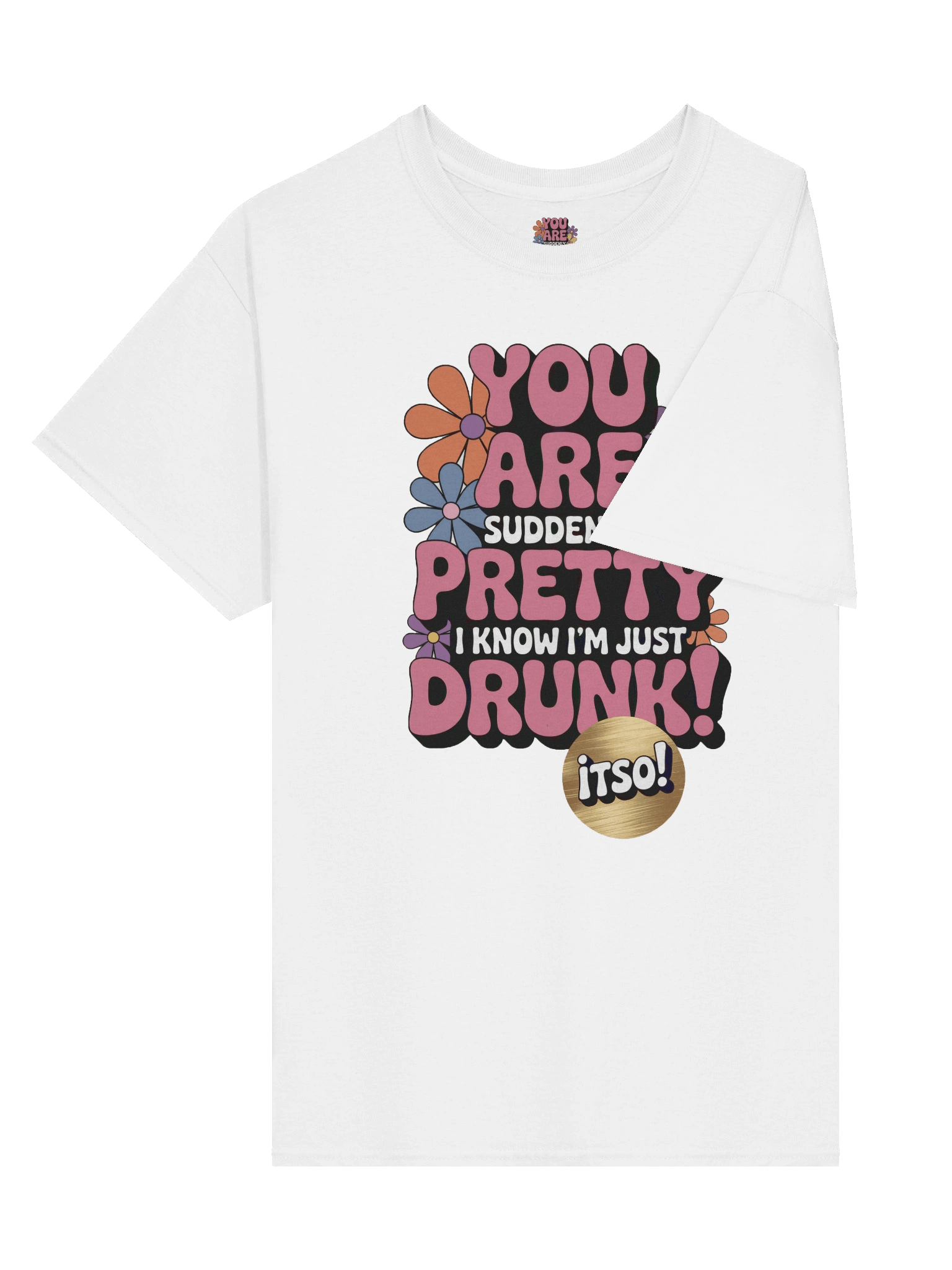 You Are Pretty Drunk T-Shirt product image (63)