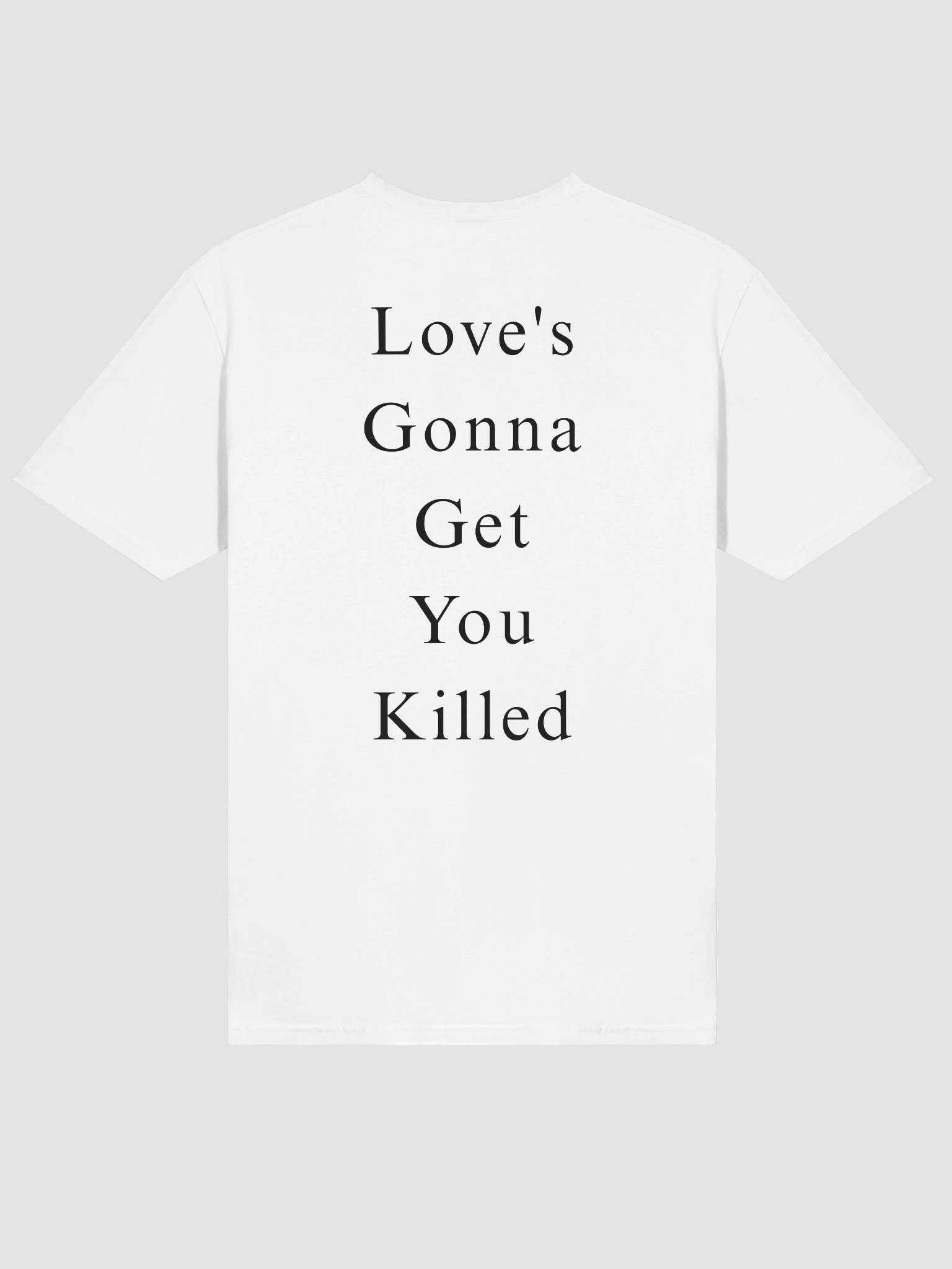 KENDRICK – “Love’s Gonna Get You Killed” White Tee product image (2)