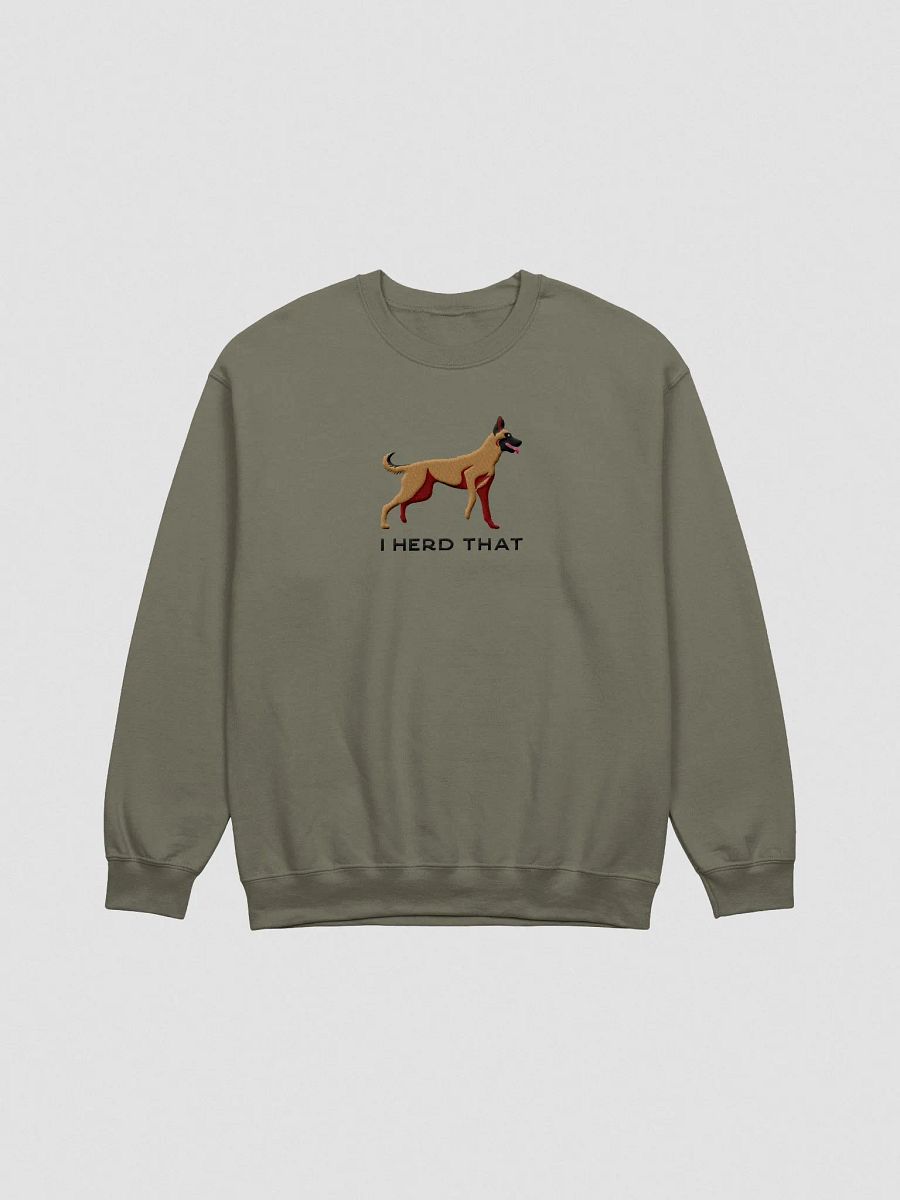 I Herd That Sweatshirt (Embroidered) of a Belgian Malinois product image (4)