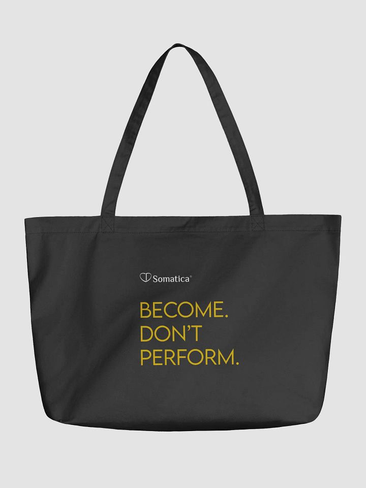 Become. Don't Perform - Organic Cotton Tote product image (1)
