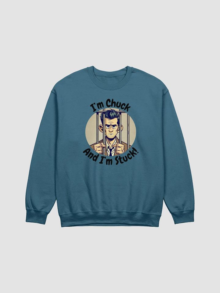 I'm Chuck And I'm Stuck! Sweatshirt product image (6)