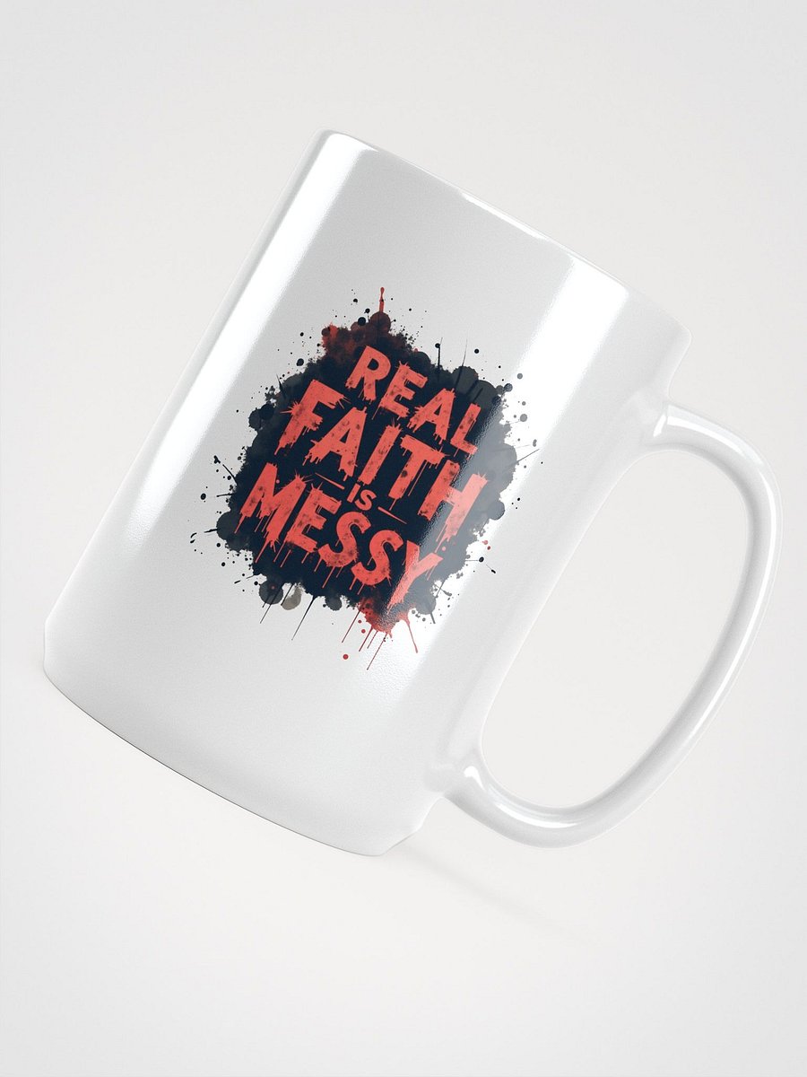 Real Faith Is Messy | Gritty Christian Coffee Mug product image (4)