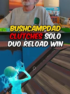 I won a reload solo duo game! #bushcampdad #fortnite #gaming #fortnitereload #soloduoclutch