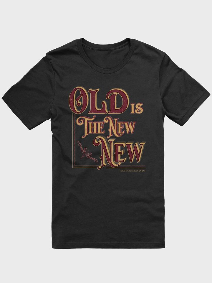 OLD IS THE NEW NEW (Crew-Neck) product image (1)