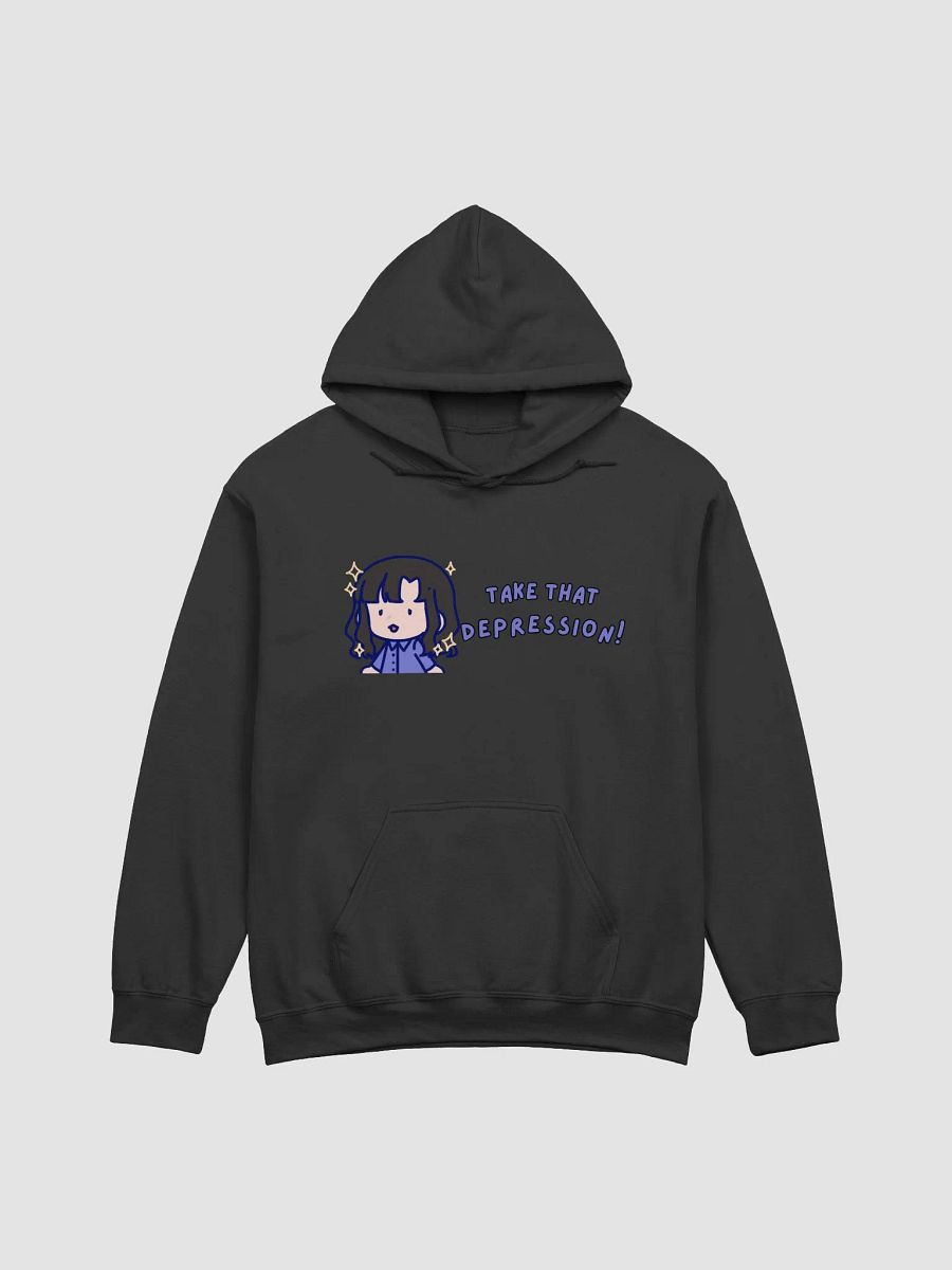 Take That Depression Hoodie! product image (2)