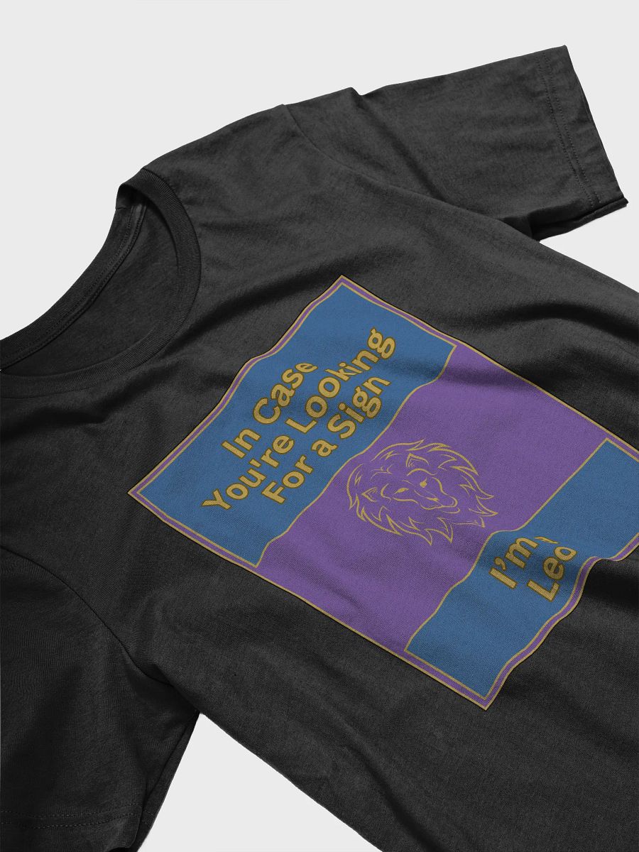 In Case You’re Looking For A Sign Leo Zodiac Sign T-Shirt, Zodiac Sign Vibes T-Shirt, Leo T-Shirt, Astrological T-shirt product image (3)