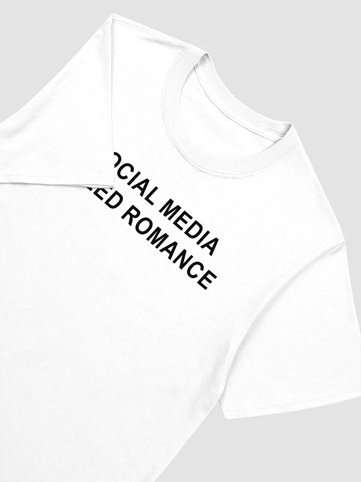 Social Media Killed Romance T-Shirt product image (2)