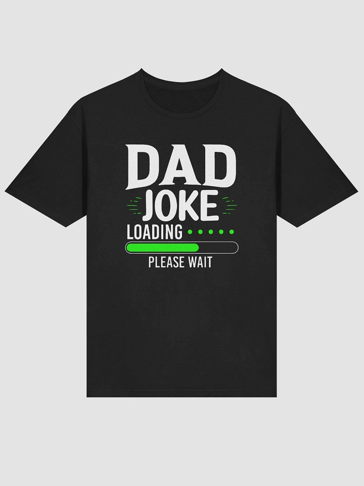 Dad Joke Loading… Please Wait Shirt product image (2)