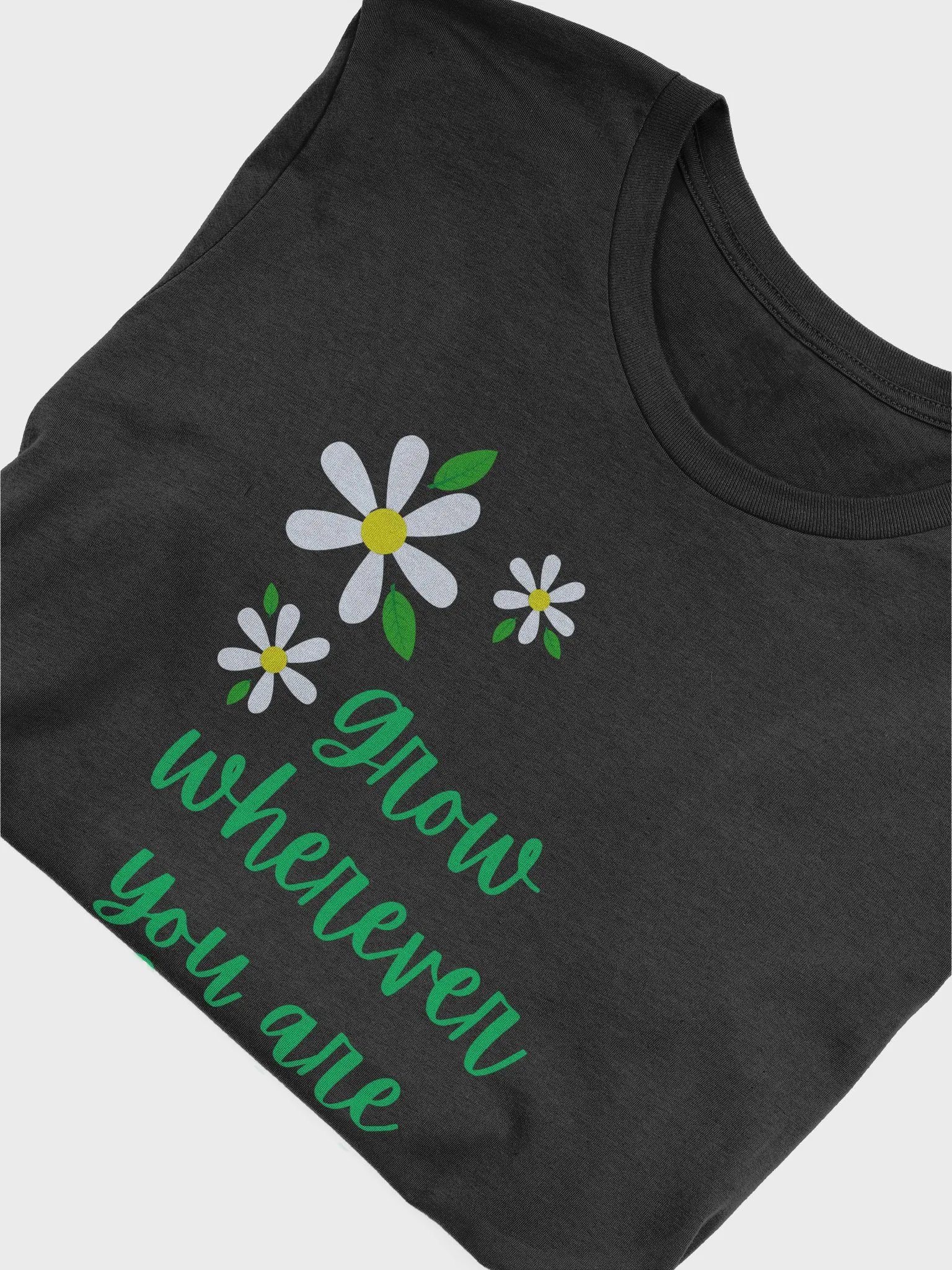 Grow Wherever You Are Planted Blooming Inspiration Tee Motivational product image (4)