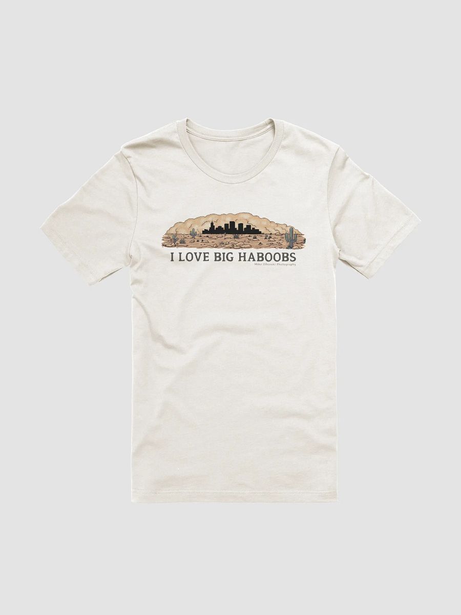 "I Love Big Haboobs" - T-Shirt Dark Text Mode product image (1)