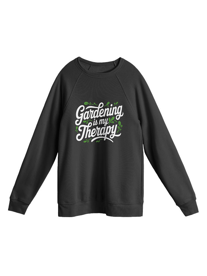 Gardening is MyTherapy Raglan Sweatshirt product image (1)