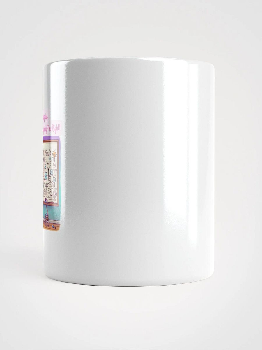 I'm Not Arguing I'm Just Explaining Why I'm Right-White Mug product image (2)