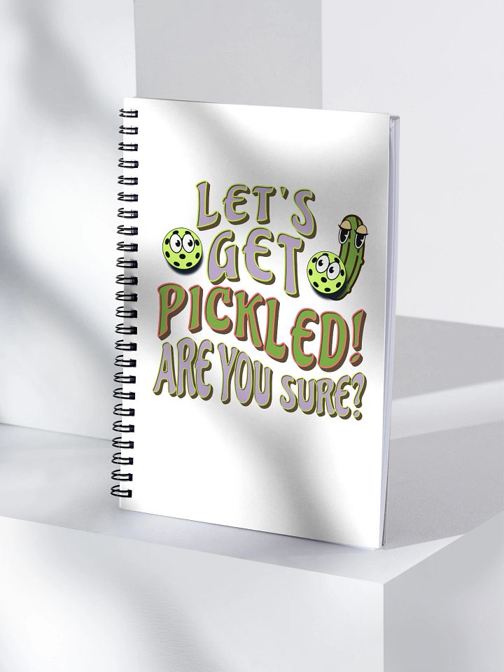 Lets Get Pickled Are You Sure Pickleball Playful Spiral Notebook product image (1)