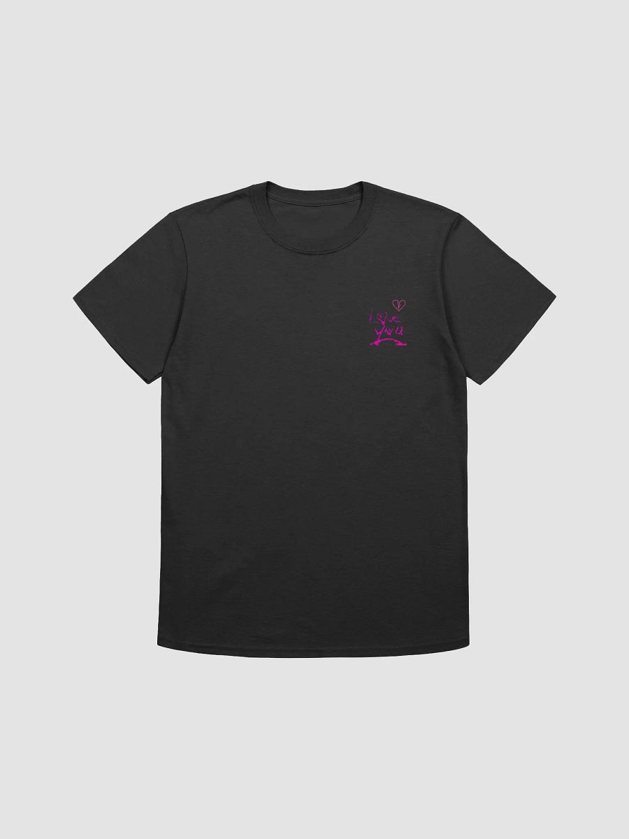 still love u Unisex T-Shirt product image (1)