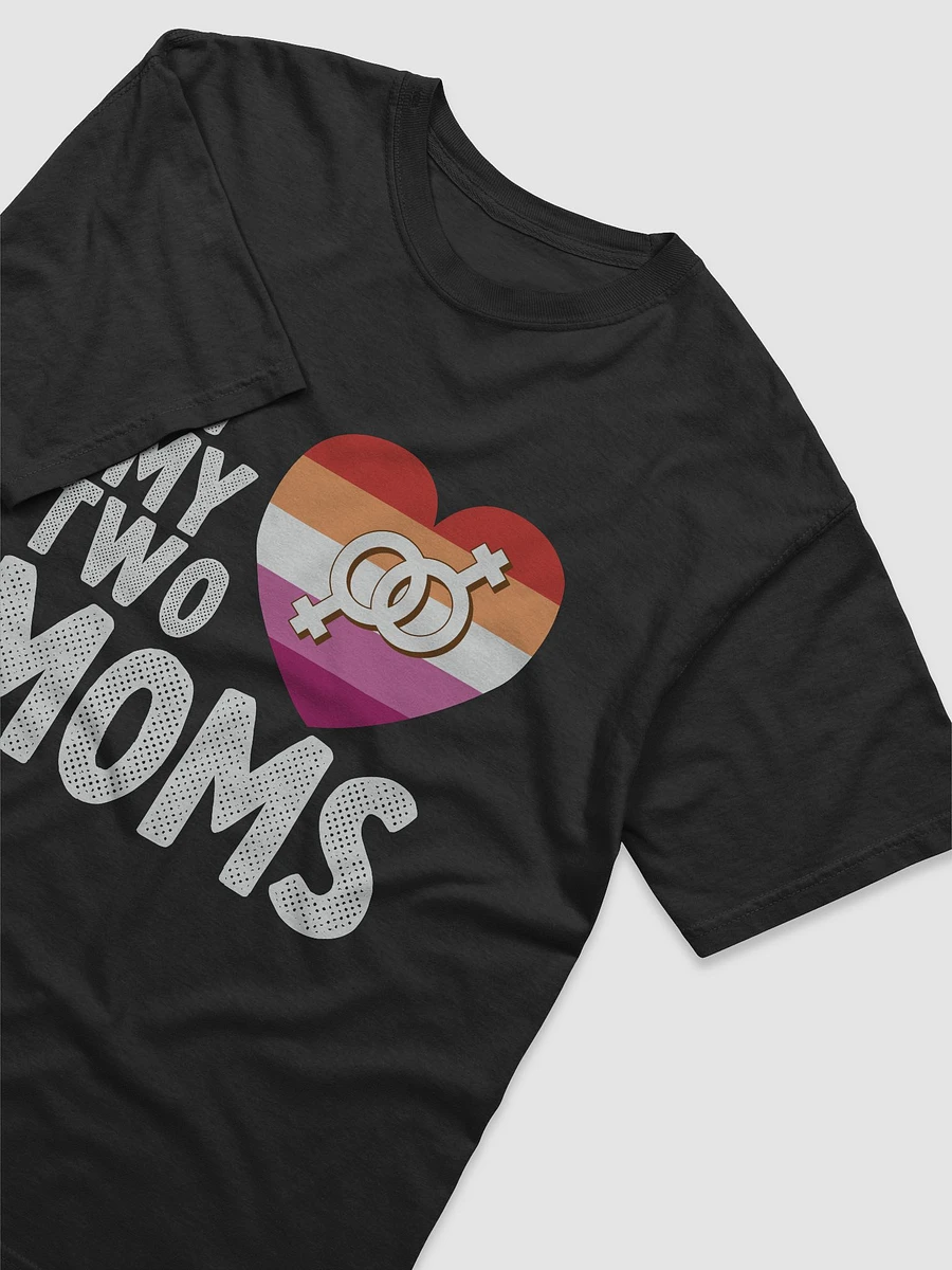 I LOVE MY TWO MOMS T-SHIRT product image (3)