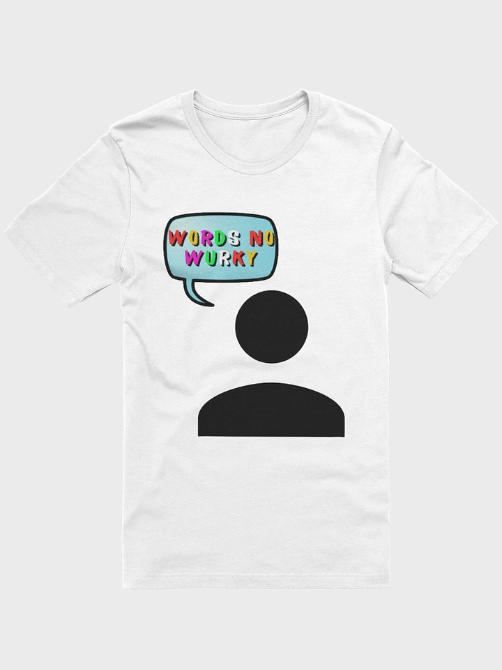 Words No Wurky (Upright) - Supersoft T- Shirt product image (22)