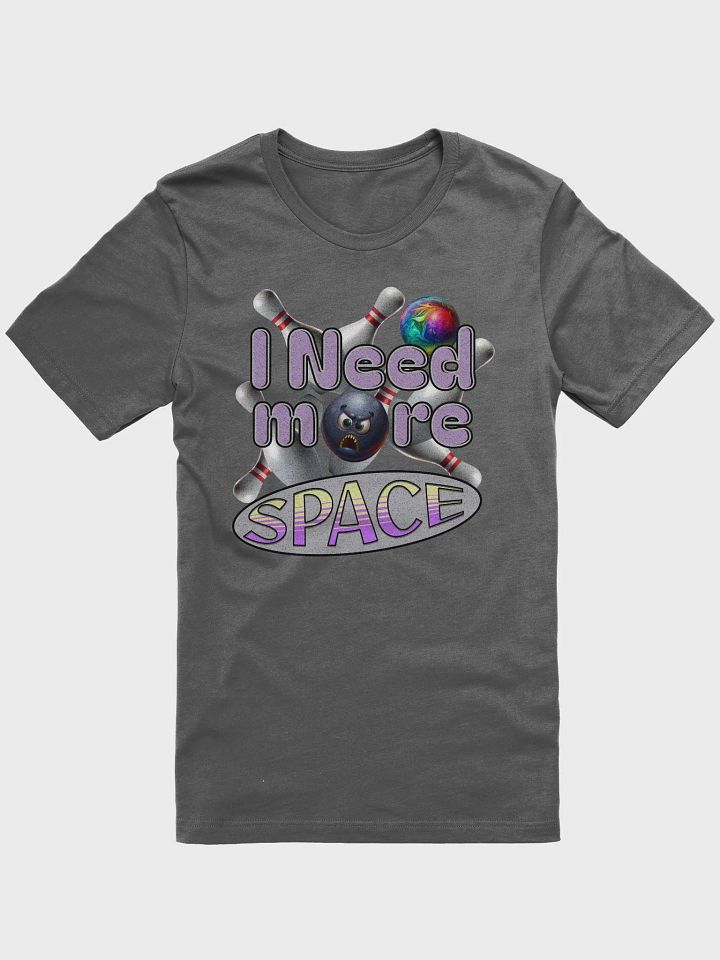 I Need More Space Bowling T-Shirt product image (1)