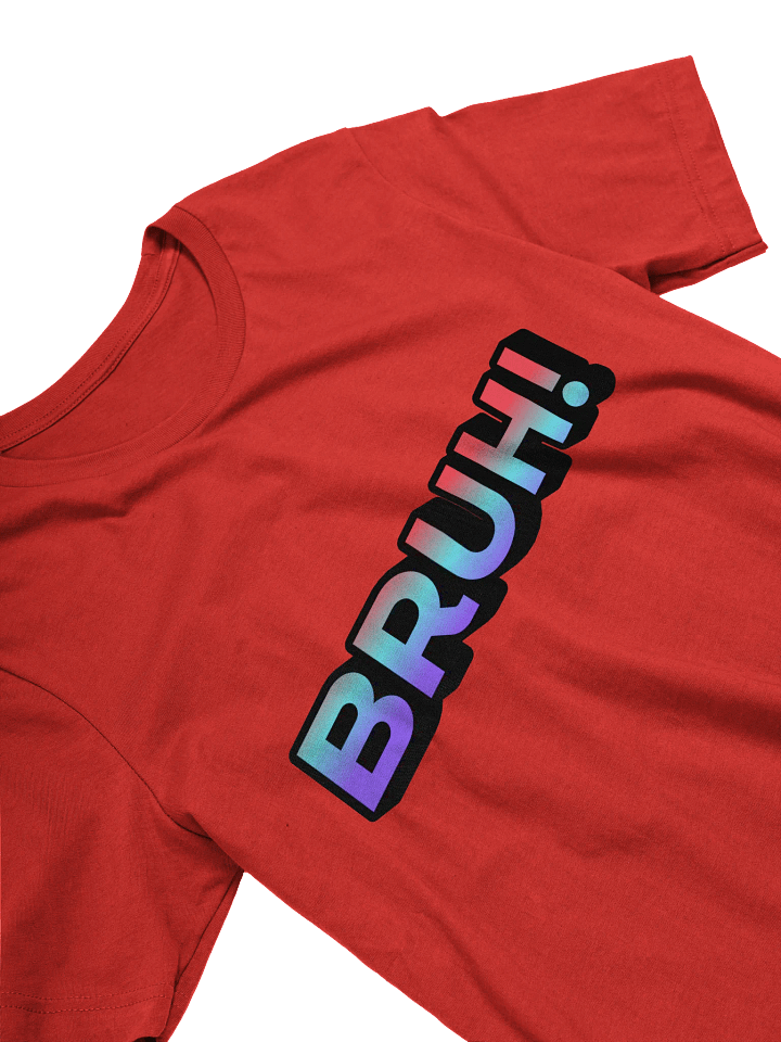 BRUH! Tee product image (2)