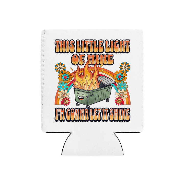 This Little Light Of Mine Dumpster Fire Can Cooler product image (2)