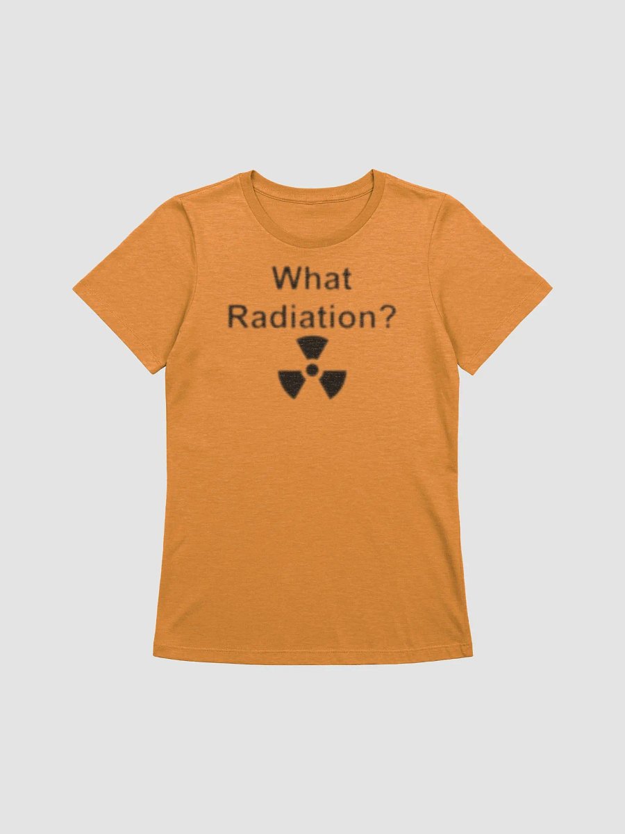 What Radiation? supersoft femme-cut t-shirt product image (2)