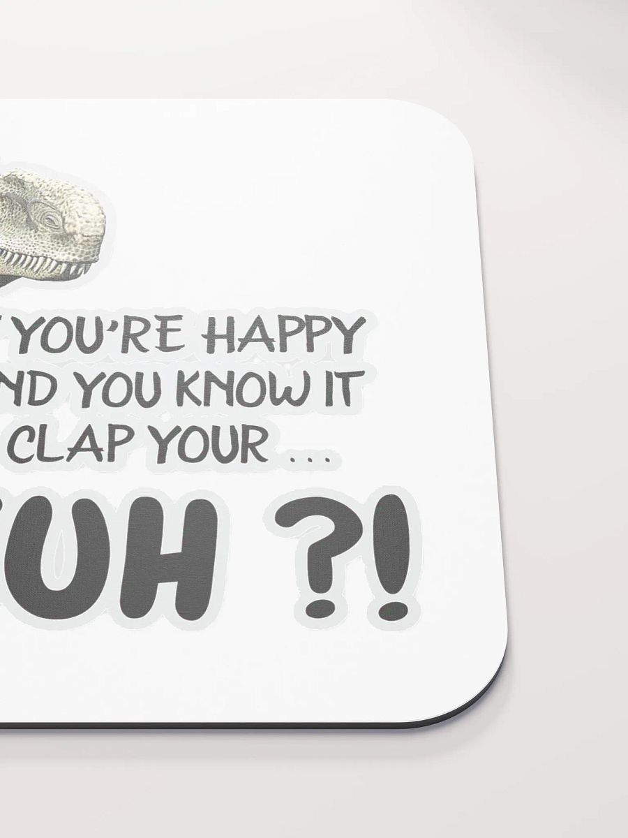IF YOU'RE HAPPY AND YOU KNOW IT CLAP YOUR... EUH?! product image (5)