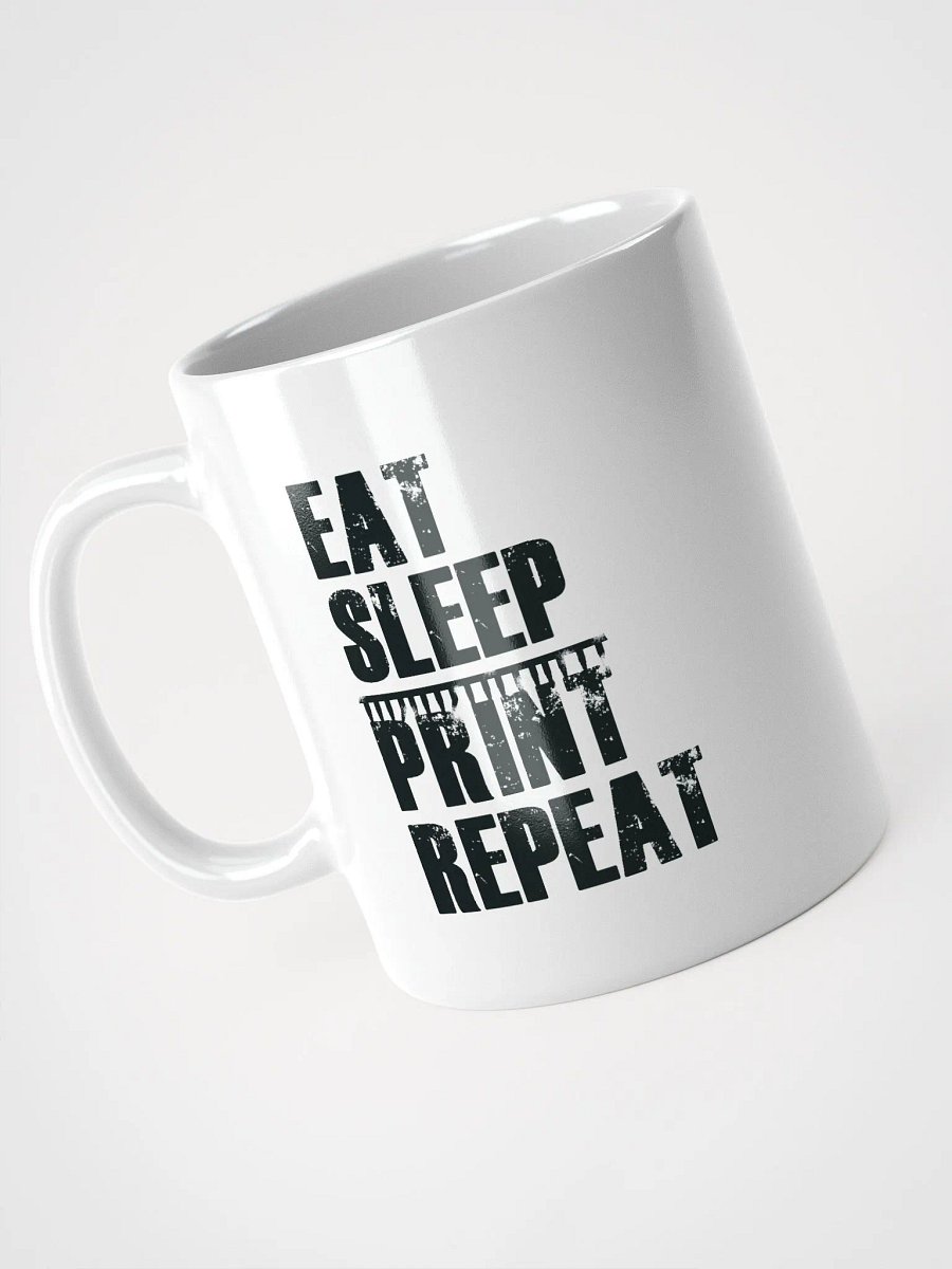 Eat Sleep Print Repeat - White Ceramic Mug product image (3)