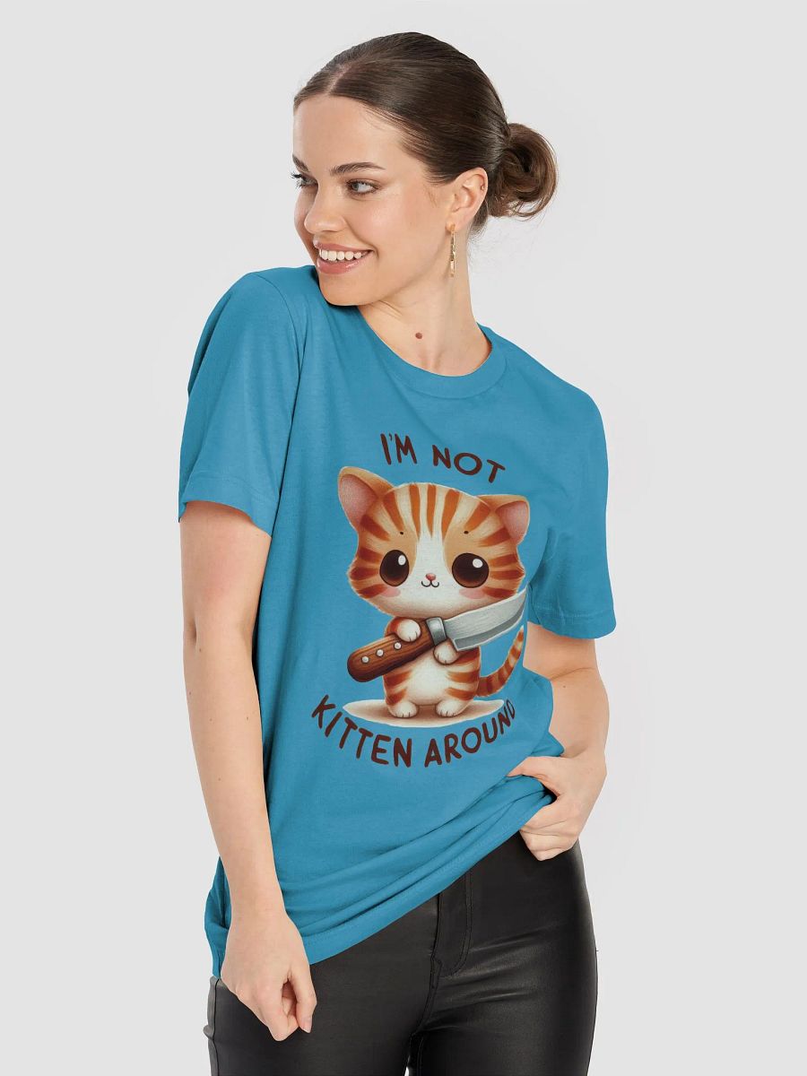 I'm Not Kitten Around Cute & Funny Cat T-Shirt product image (5)