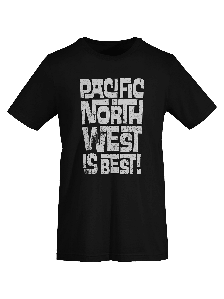 Pacific Northwest Is Best T-Shirt product image (4)