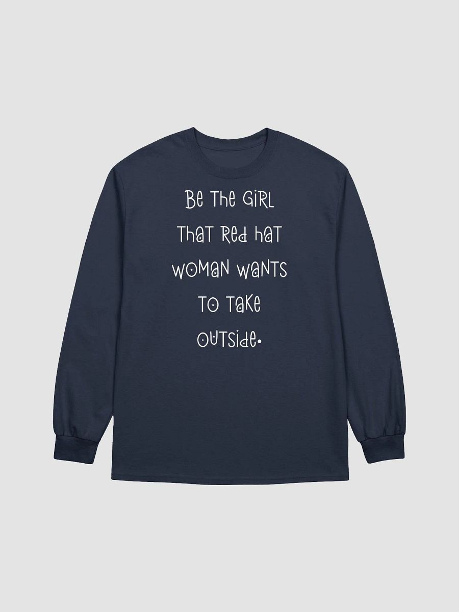 Be The Girl That Red Hat Woman Wants To Take Outside Long Sleeve Tee, Jasmine Crockett Vs Nancy Mace product image (2)