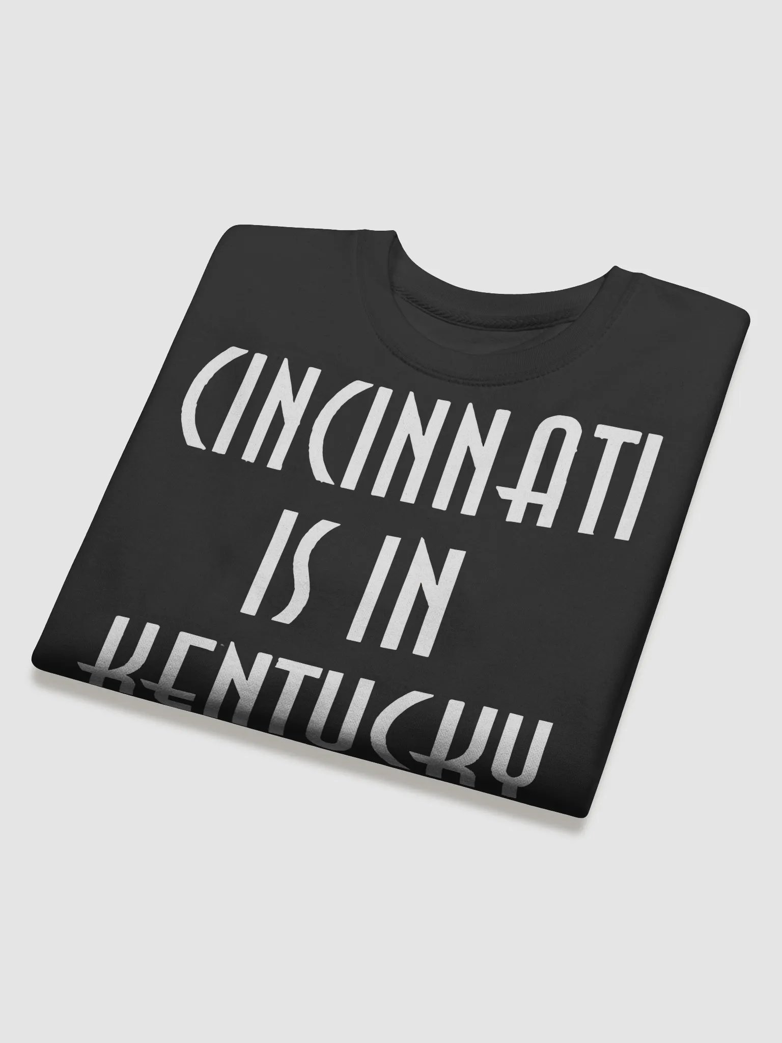 Cincinnati Is In Kentucky Sweatshirt product image (4)