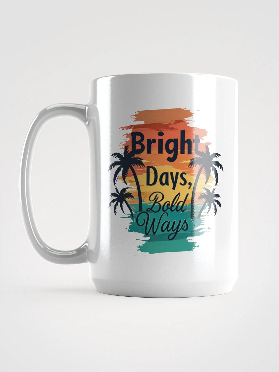 Bright Days, Bold Ways Mug product image (3)
