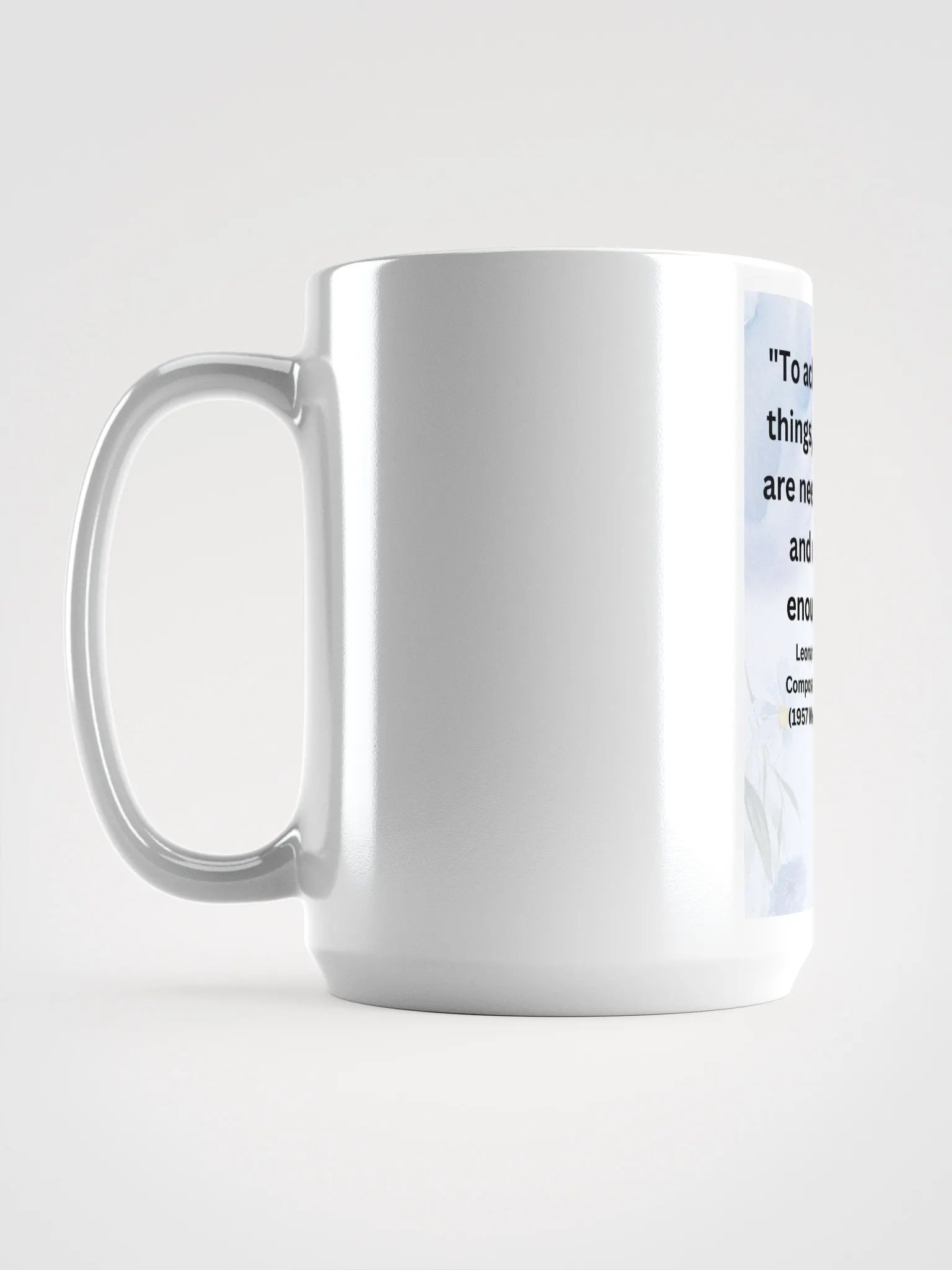 "To achieve great things, two things are needed: a plan and not quite enough time." MUG product image (6)