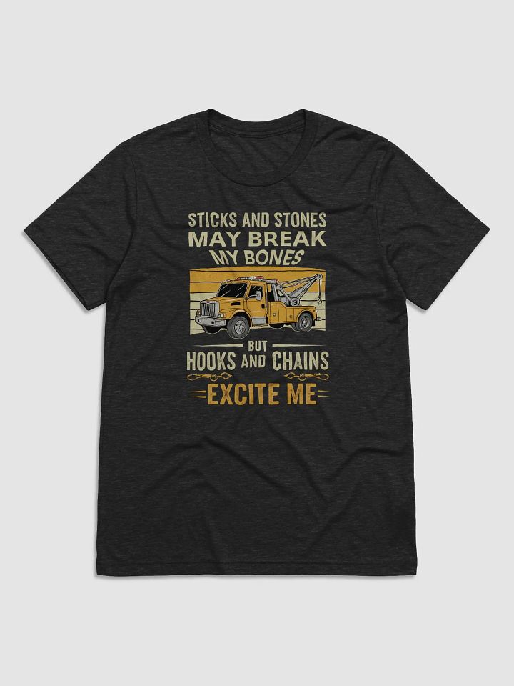 Funny Tow Truck T-Shirt – Hooks and Chains Excite Me – Tow Operator Gift product image (1)