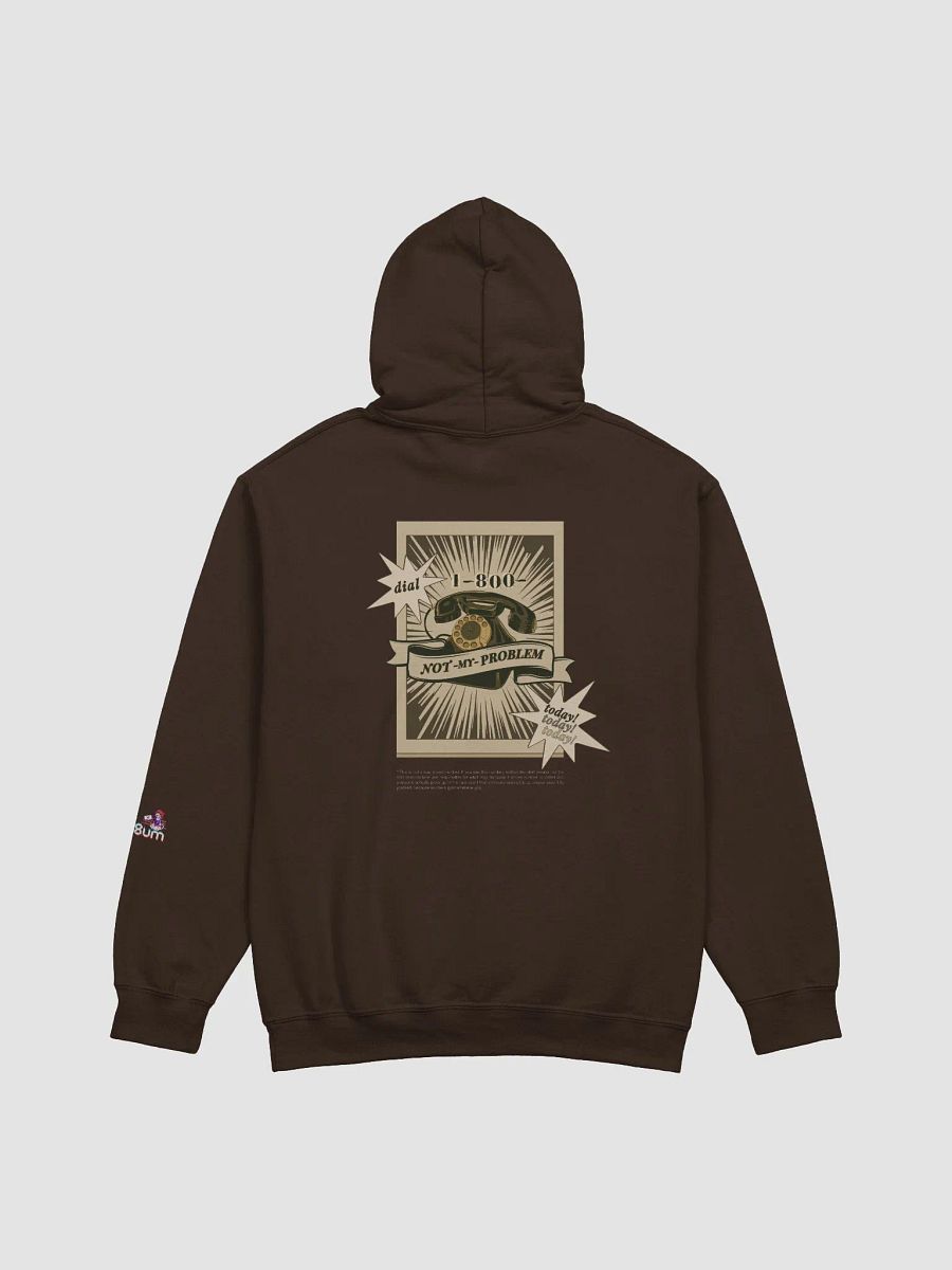 1-800-NOT MY PROBLEM classic hoodie product image (10)