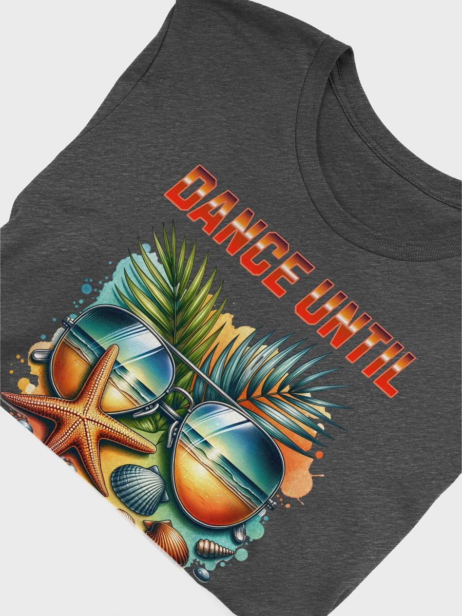 Sunset Reflections T-Shirt Dance until sun goes up party vibes product image (6)